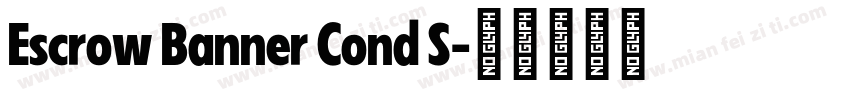 Escrow Banner Cond S字体转换